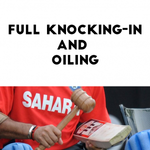 Full Knocking-In and Oiling