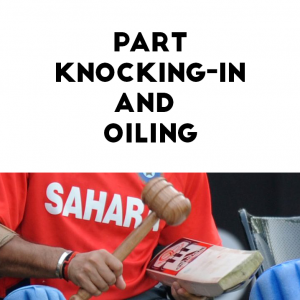 Part Knocking-In and Oiling